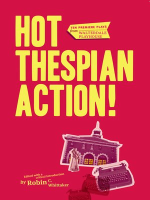cover image of Hot Thespian Action!